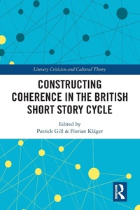 Enlarge image Cover: Constructing Coherence in the British Short Story Cycle - Routledge