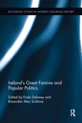 Cover: Ireland's Great Famine and Popular Politics - Routledge
