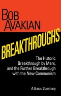 Cover: Breakthroughs - The Historic Breakthrough by Marx, and the Further Breakthrough with the New Communism, A Basic Summary - Insight Press