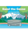Cover: Hazel the Goose - Christian Faith Publishing, Inc.