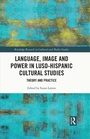 Cover: Language, Image and Power in Luso-Hispanic Cultural Studies - Routledge