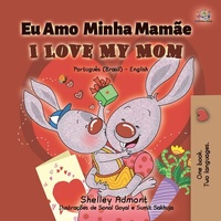 Abbildung von: Eu Amo  Minha Mamãe I Love My Mom (Portuguese English Bilingual Collection) - Portuguese English Bilingual Collection