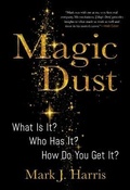 Cover: Magic Dust - Brown Books Publishing Group