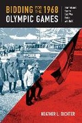 Cover: Bidding for the 1968 Olympic Games - University of Massachusetts Press