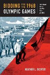Abbildung von: Bidding for the 1968 Olympic Games - University of Massachusetts Press