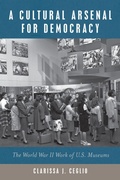 Cover: A Cultural Arsenal for Democracy - University of Massachusetts Press