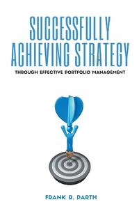 Abbildung von: Successfully Achieving Strategy Through Effective Portfolio Management - Business Expert Press