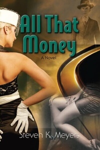 Abbildung von: All That Money - Steven Key Meyers/The Smash-And-Grab Press