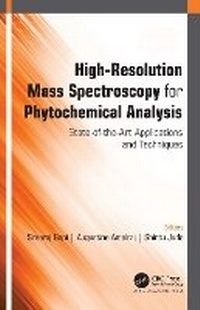 Abbildung von: High-Resolution Mass Spectroscopy for Phytochemical Analysis - Apple Academic Press Inc.