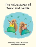 Cover: The Adventures of Dock and Nettle - Grosvenor House Publishing Ltd
