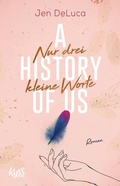 Cover: A History of Us - Nur drei kleine Worte - Rowohlt