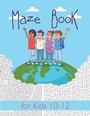 Cover: Maze Book for Kids 10-12 - Pro Only1million