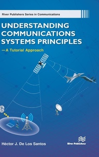 Enlarge image Cover: Understanding Communications Systems Principles-A Tutorial Approach - River Publishers