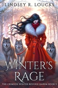 Cover: Winter's Rage (Crimson Winter Reverse Harem Series, #3) - Lindsey Loucks