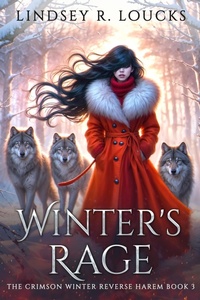 Enlarge image Cover: Winter's Rage (Crimson Winter Reverse Harem Series, #3) - Lindsey Loucks