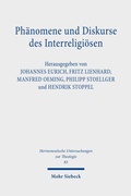 Cover: Ph&auml;nomene und Diskurse des Interreligi&ouml;sen - Mohr Siebeck