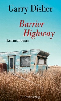 Abbildung von: Barrier Highway - Unionsverlag