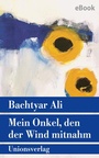 Cover: Mein Onkel, den der Wind mitnahm - Unionsverlag