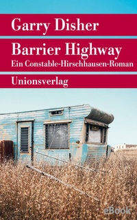 Abbildung von: Barrier Highway - Unionsverlag