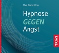Cover: Hypnose gegen Angst - TRIAS