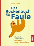 Cover: Das R&uuml;ckenbuch f&uuml;r Faule - TRIAS
