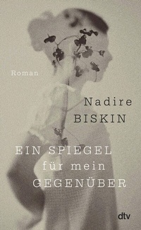 Abbildung von: Ein Spiegel für mein Gegenüber - dtv