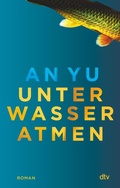 Cover: Unter Wasser atmen - dtv