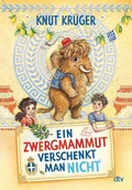 Cover: Ein Zwergmammut verschenkt man nicht - dtv
