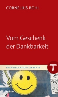 Abbildung von: Vom Geschenk der Dankbarkeit - Echter