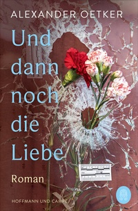 Abbildung von: Und dann noch die Liebe - Hoffmann & Campe