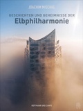 Cover: Geschichten und Geheimnisse der Elbphilharmonie - Hoffmann & Campe