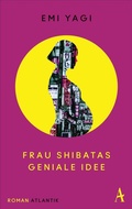 Cover: Frau Shibatas geniale Idee - Atlantik Verlag