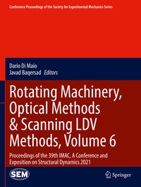 Enlarge image Cover: Rotating Machinery, Optical Methods & Scanning LDV Methods, Volume 6 - Springer