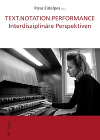 Enlarge image Cover: TEXT.NOTATION.PERFORMANCE - Praesens Verlag