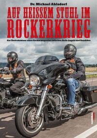Abbildung von: Auf heißem Stuhl im Rockerkrieg - Hannibal Verlag