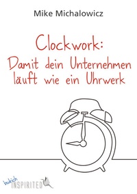 Abbildung von: Clockwork: Damit dein Unternehmen läuft wie ein Uhrwerk - Verlag Barbara Budrich
