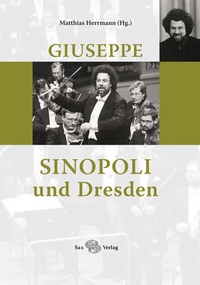 Abbildung von: Giuseppe Sinopoli und Dresden - Sax-Verlag