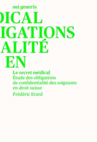 Abbildung von: Le secret médical - sui generis Verlag für Open-Access-Publikationen
