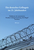 Cover: Ein deutsches Gef&auml;ngnis im 21. Jahrhundert - Notschriften Verlag