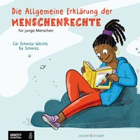 Abbildung von: Die Allgemeine Erklärung der Menschenrechte für junge Menschen - Verlagshaus Jacoby & Stuart