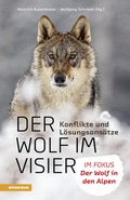 Cover: Der Wolf im Visier - Konflikte und L&ouml;sungsans&auml;tze - Athesia-Tappeiner Verlag