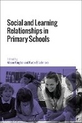 Cover: Social and Learning Relationships in Primary Schools - Bloomsbury Academic