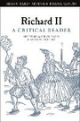 Cover: Richard II: A Critical Reader - The Arden Shakespeare