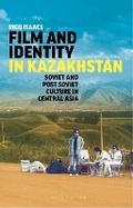 Cover: Film and Identity in Kazakhstan - Bloomsbury Academic