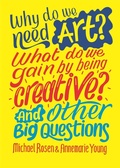 Cover: Why do we need art? What do we gain by being creative? And other big questions - Wayland