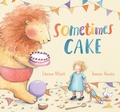Cover: Sometimes Cake - Candlewick Press,U.S.