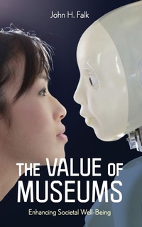 Enlarge image Cover: The Value of Museums - Rowman & Littlefield Publishers