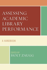 Abbildung von: Assessing Academic Library Performance - Rowman & Littlefield Publishers