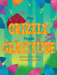 Enlarge image Cover: How Grizzly Found Gratitude - Atmosphere Press