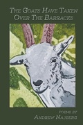 Cover: The Goats Have Taken Over The Barracks - Finishing Line Press